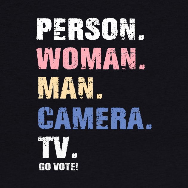 Person. Woman. Man. Camera. TV. Go Vote! by mo designs 95